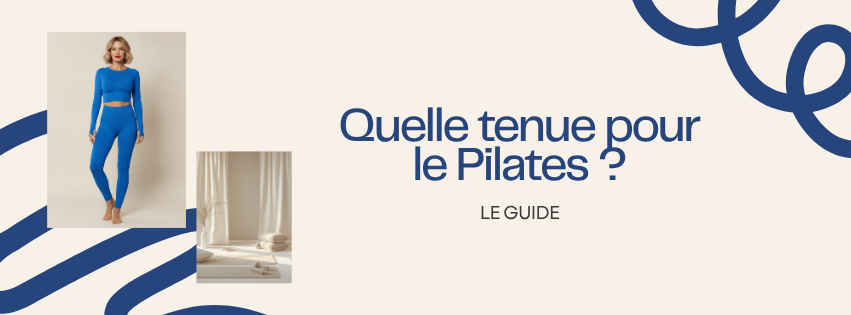Quelle tenue pour le Pilates - guide Positiflow