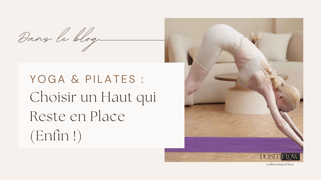 Haut yoga et pilates pour femme : coupe et tissu idéals
