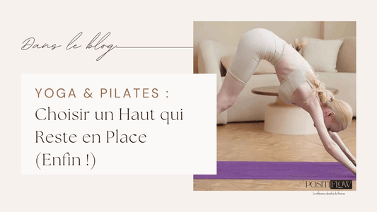 Haut yoga et pilates pour femme : coupe et tissu idéals