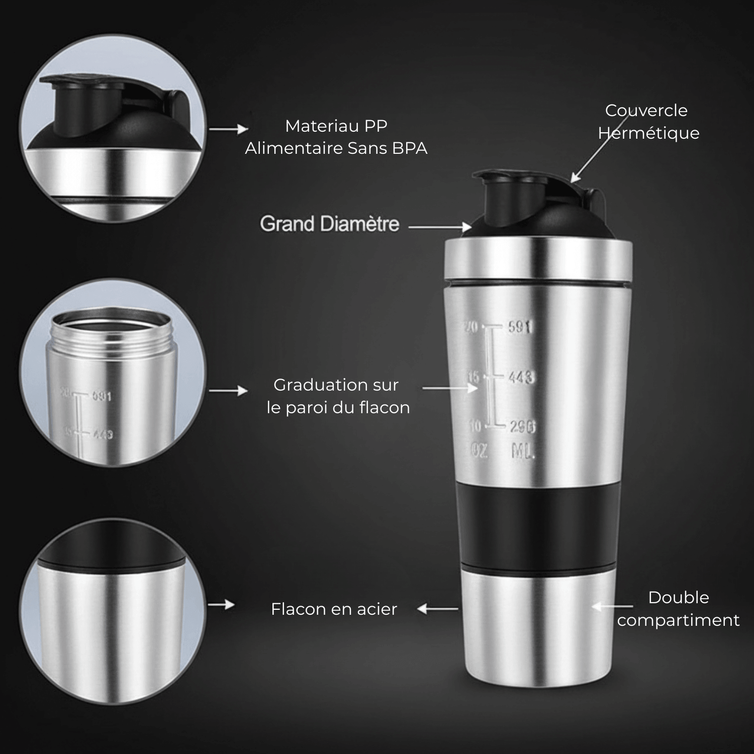 Shaker Protéine : gobelet en acier avec double compartiment et bouchon hermétique, mesures gravées, graduations sur le flacon et bouchon à fermeture sécurisée.